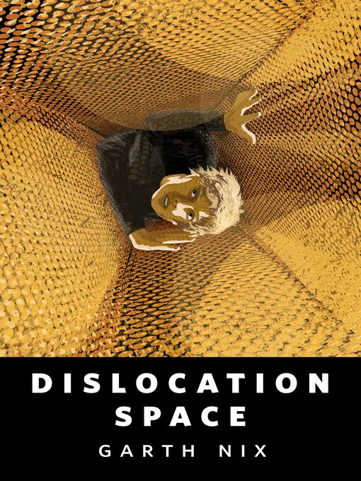 Title details for Dislocation Space by Garth Nix - Available
